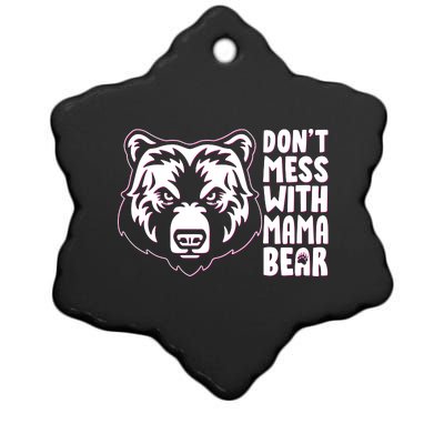 Dont Mess With Mama Bear Ceramic Star Ornament