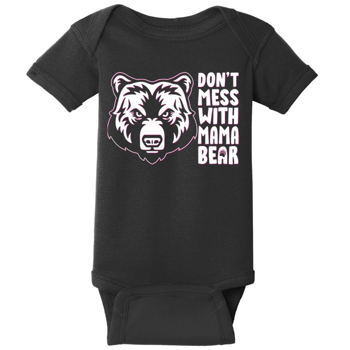 Dont Mess With Mama Bear Baby Bodysuit