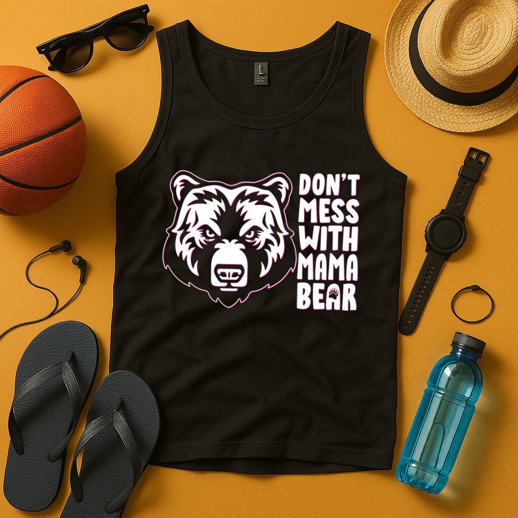 Dont Mess With Mama Bear Tank Top