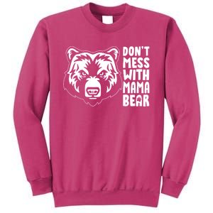 Dont Mess With Mama Bear Sweatshirt