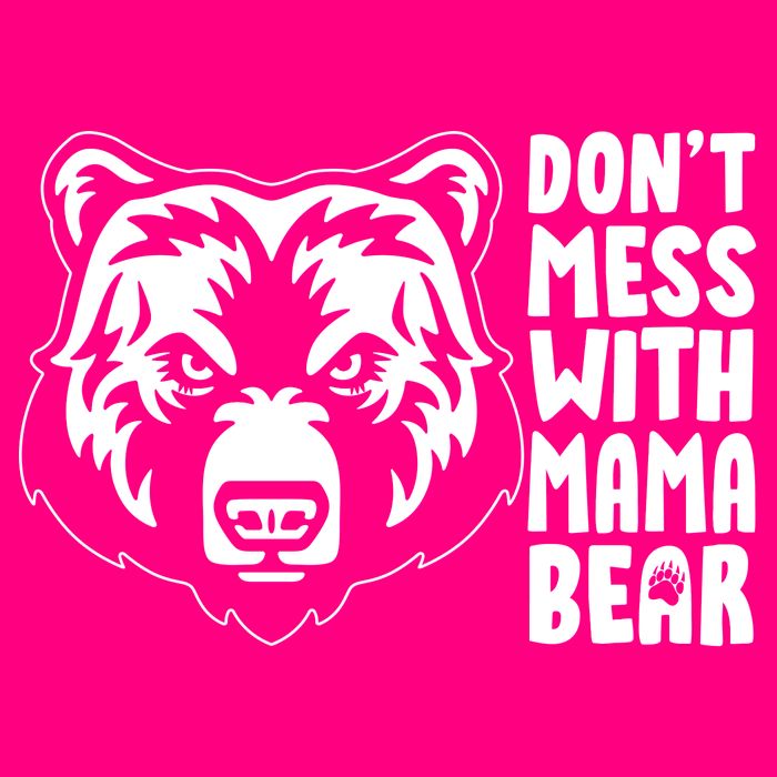 Dont Mess With Mama Bear Button