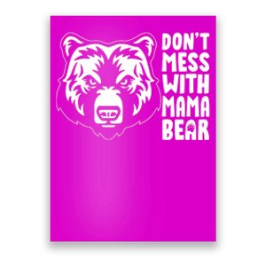 Dont Mess With Mama Bear Poster