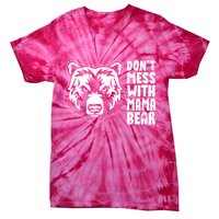 Dont Mess With Mama Bear Tie-Dye T-Shirt