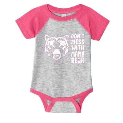 Dont Mess With Mama Bear Infant Baby Jersey Bodysuit