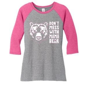 Dont Mess With Mama Bear Women's Tri-Blend 3/4-Sleeve Raglan Shirt