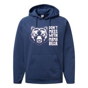 Dont Mess With Mama Bear Performance Fleece Hoodie