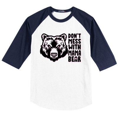 Dont Mess With Mama Bear Baseball Sleeve Shirt