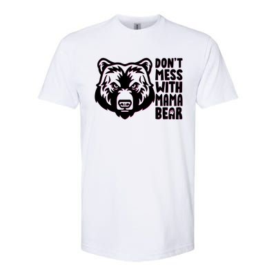 Dont Mess With Mama Bear Softstyle® CVC T-Shirt