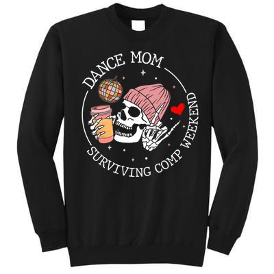 Dance Mom Weekends Coffee Dance Comps Tie Dye Women Tall Sweatshirt