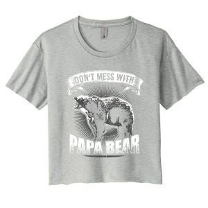 DonT Mess With Papa Bear Camping Funny Gift Camper Dad Gift Funny Gift Women's Crop Top Tee