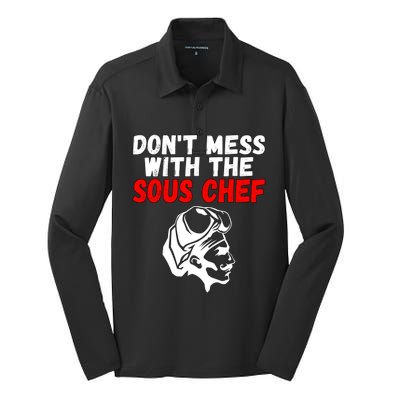 Dont Mess With The Sous Chef Funny Cooking Cool Gift Silk Touch Performance Long Sleeve Polo