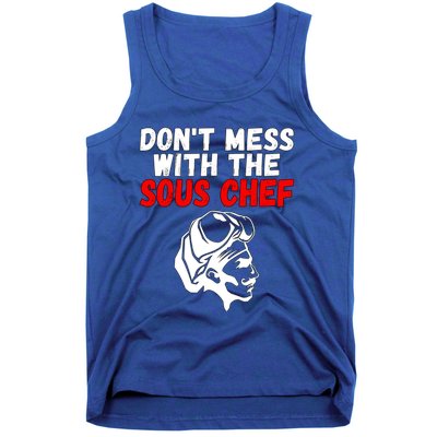 Dont Mess With The Sous Chef Funny Cooking Cool Gift Tank Top