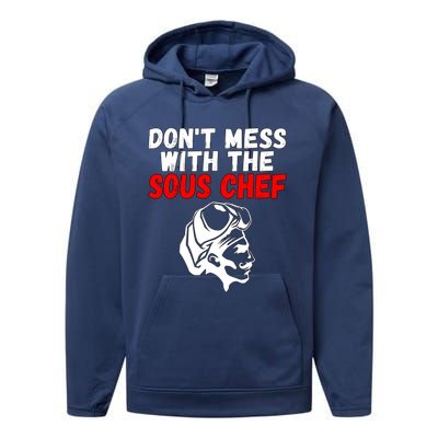 Dont Mess With The Sous Chef Funny Cooking Cool Gift Performance Fleece Hoodie