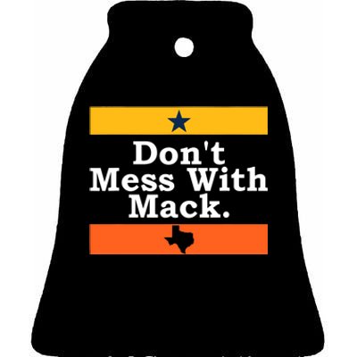 Don't Mess With Mack Houston Mattress Mack Ceramic Bell Ornament