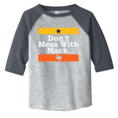 Don't Mess With Mack Houston Mattress Mack Toddler Fine Jersey T-Shirt