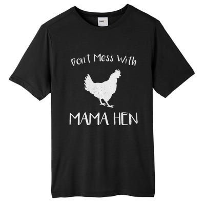 Don't Mess With Mama Hen Mother's Day Chicken Mom Tall Fusion ChromaSoft Performance T-Shirt