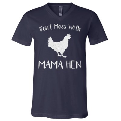 Don't Mess With Mama Hen Mother's Day Chicken Mom V-Neck T-Shirt