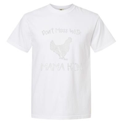 Don't Mess With Mama Hen Mother's Day Chicken Mom Garment-Dyed Heavyweight T-Shirt