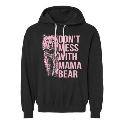 Don't Mess with Mama Bear Garment-Dyed Fleece Hoodie