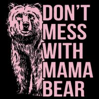 Don't Mess with Mama Bear Cooling Performance Crew T-Shirt