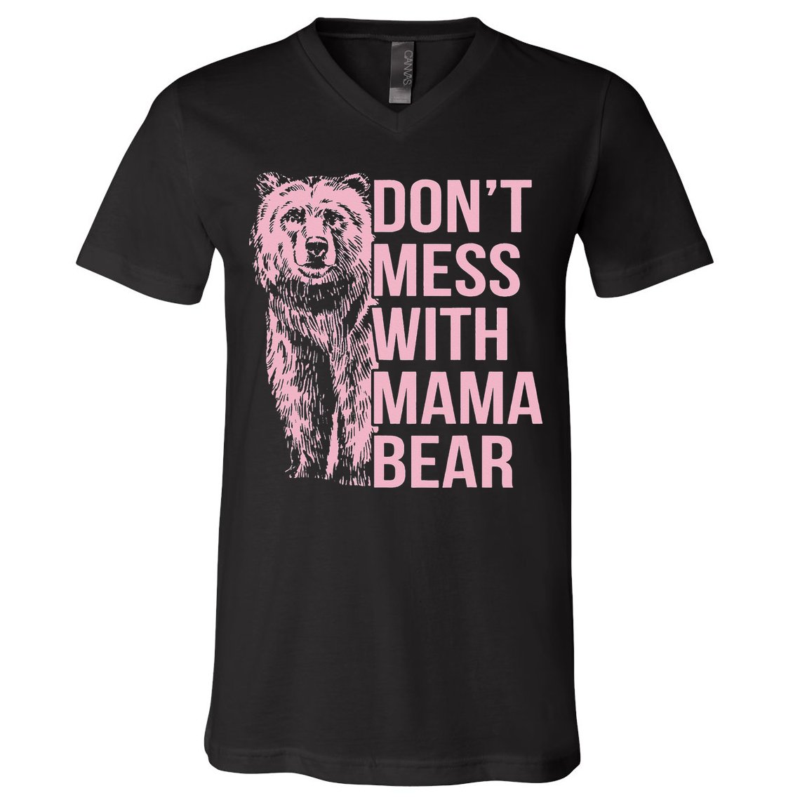 Don't Mess with Mama Bear V-Neck T-Shirt