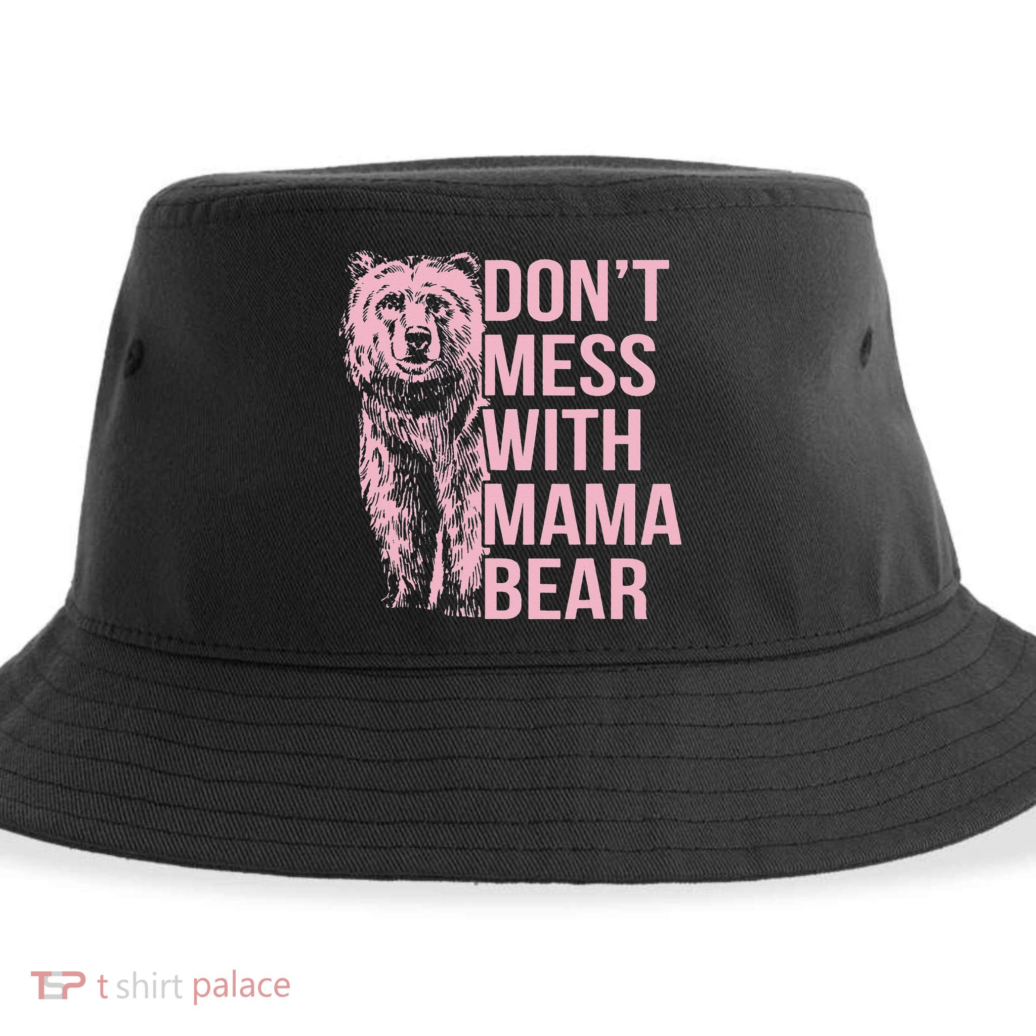 Don't Mess with Mama Bear Sustainable Bucket Hat