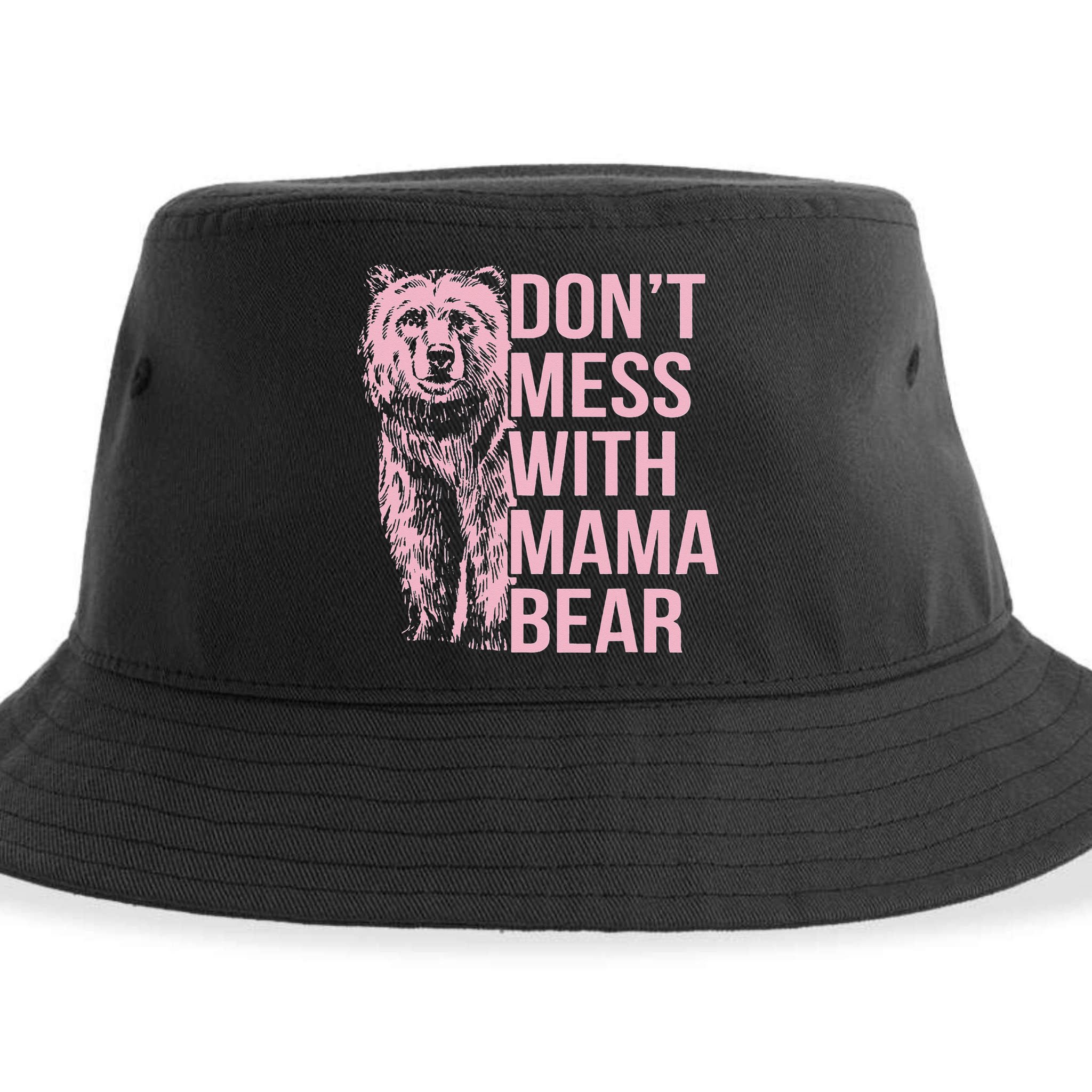 Don't Mess with Mama Bear Sustainable Bucket Hat