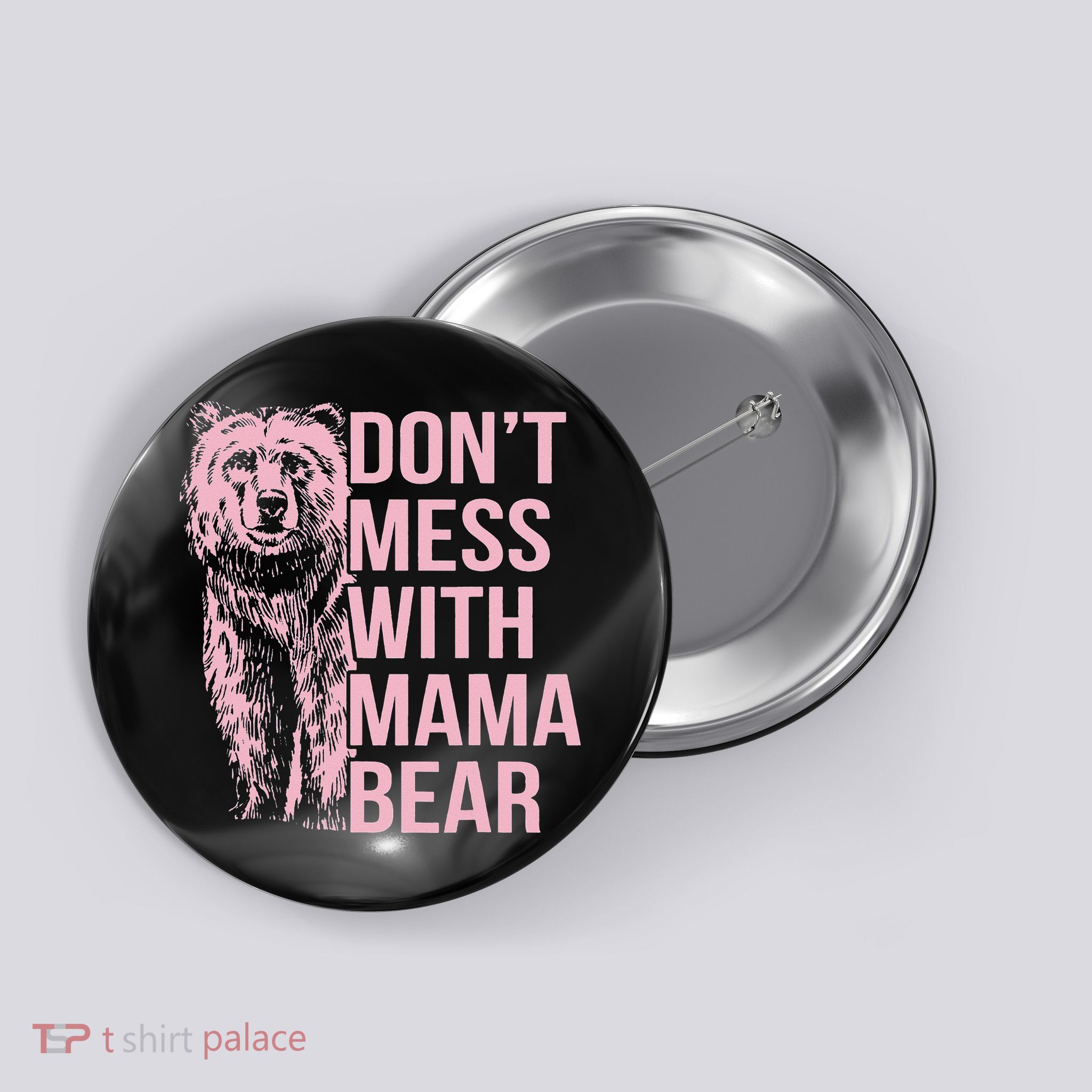 Don't Mess with Mama Bear Button