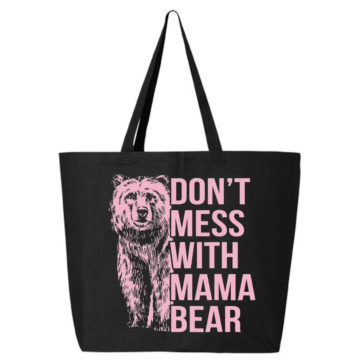 Don't Mess with Mama Bear 25L Jumbo Tote