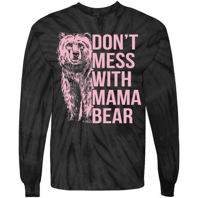 Don't Mess with Mama Bear Tie-Dye Long Sleeve Shirt