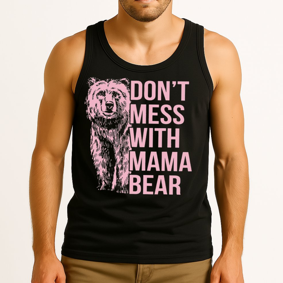 Don't Mess with Mama Bear Tank Top