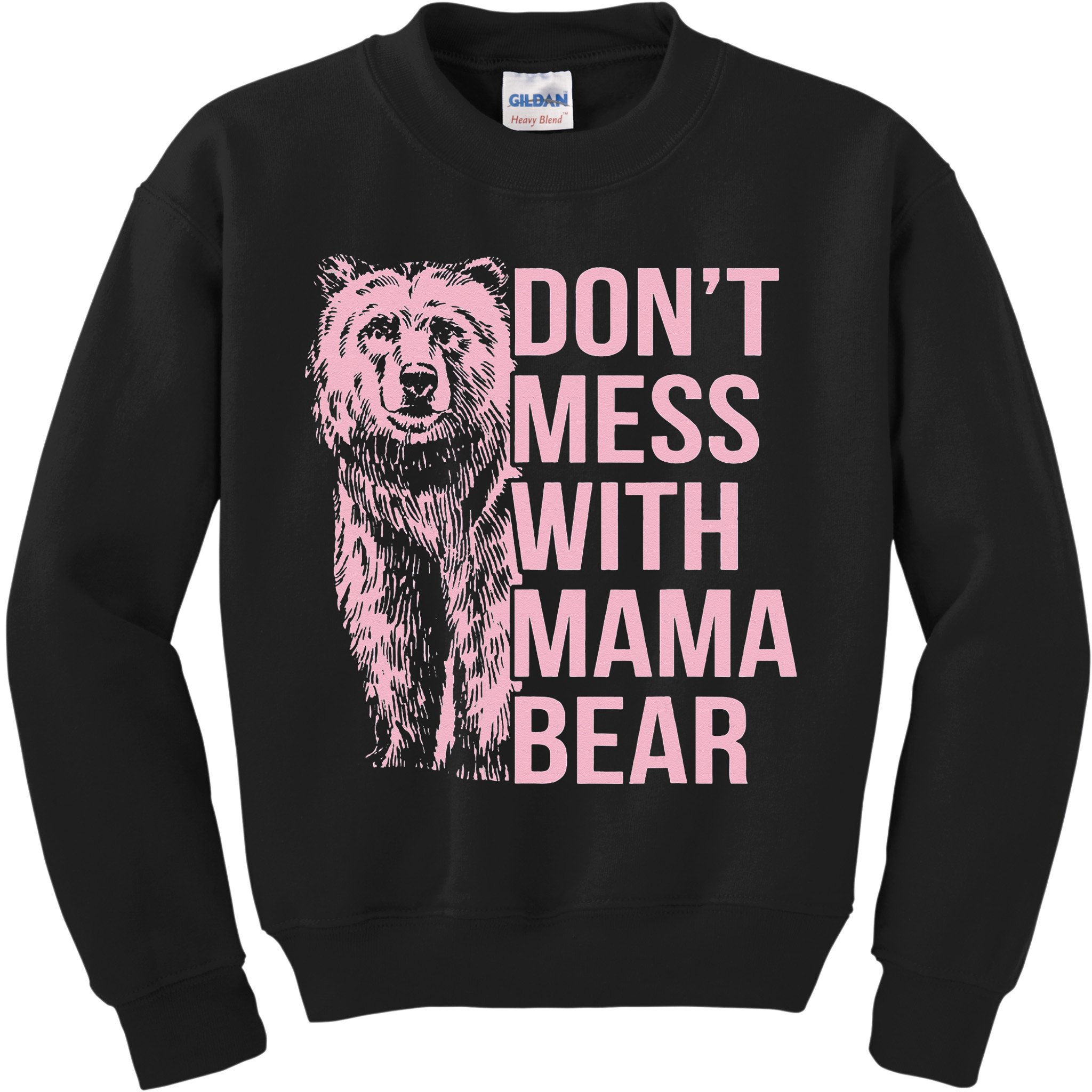 Don't Mess with Mama Bear Kids Sweatshirt