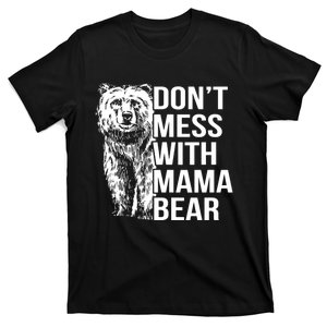 Don't Mess With Mama Bear T-Shirt