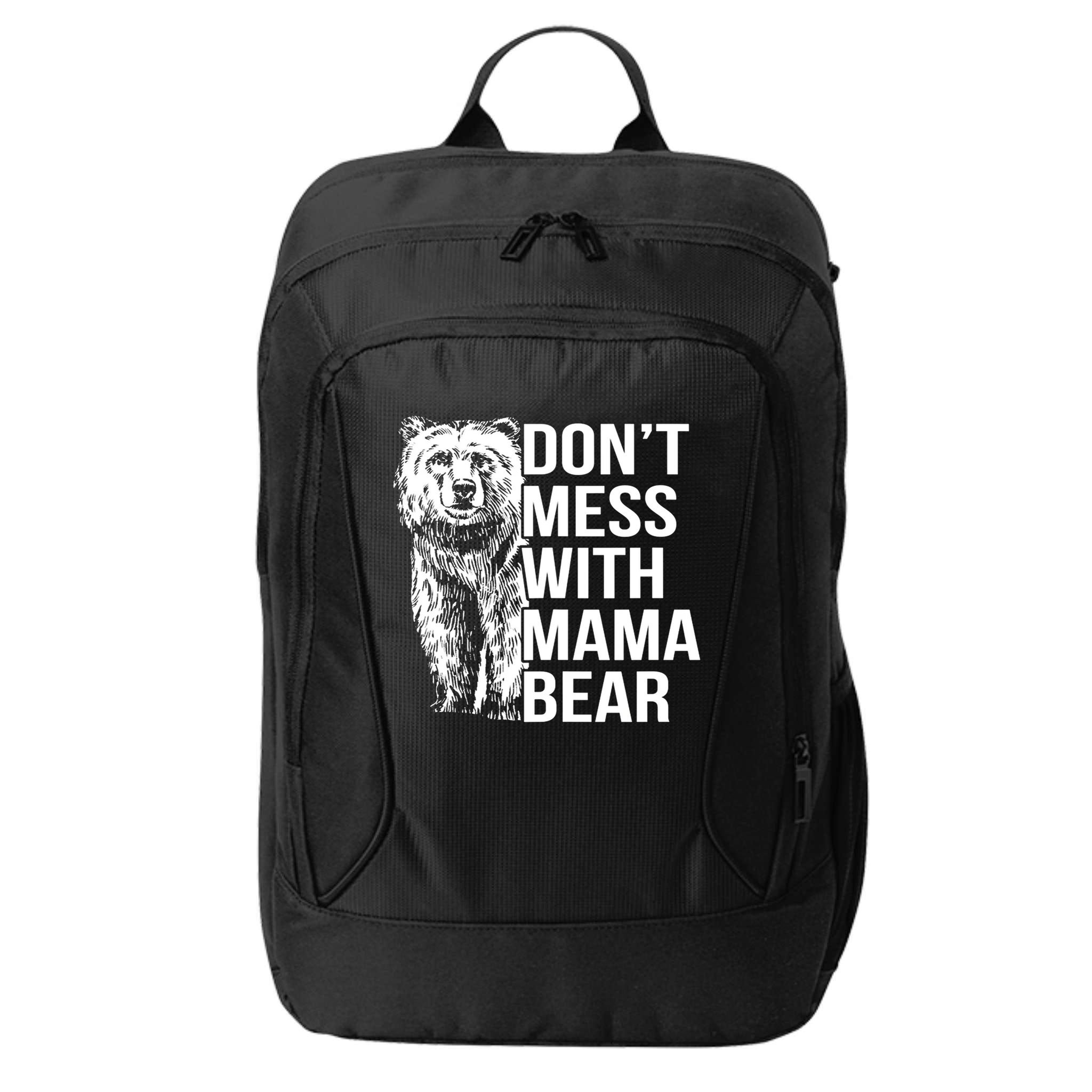 Don't Mess With Mama Bear City Backpack