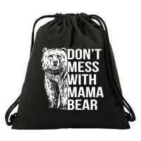 Don't Mess With Mama Bear Drawstring Bag