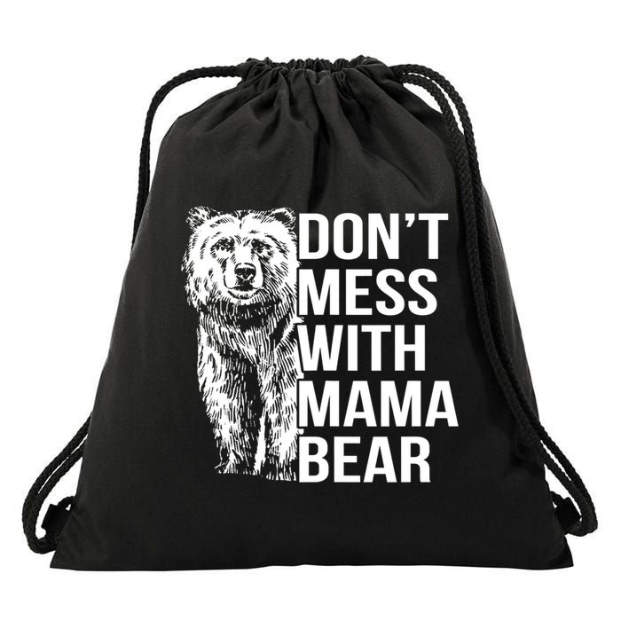 Don't Mess With Mama Bear Drawstring Bag