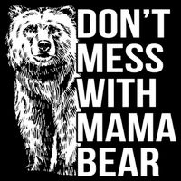 Don't Mess With Mama Bear Drawstring Bag