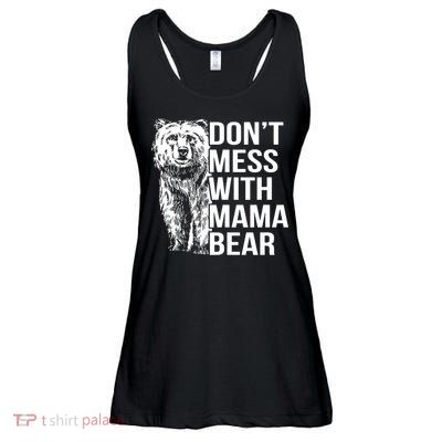Don't Mess With Mama Bear Ladies Essential Flowy Tank