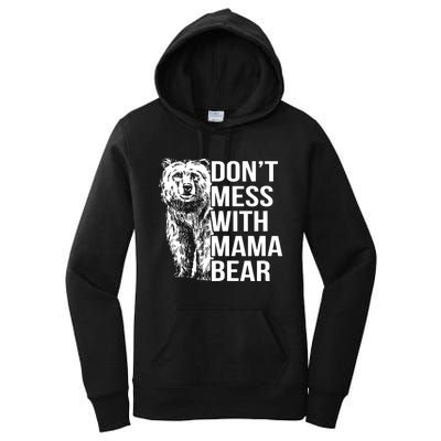 Don't Mess With Mama Bear Women's Pullover Hoodie