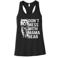 Don't Mess With Mama Bear Women's Racerback Tank