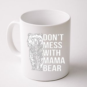 Don't Mess With Mama Bear Coffee Mug