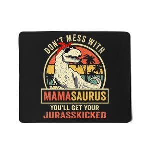 Dont Mess With Mamasaurus Youll Get Jurasskicked Mothers Day Mousepad