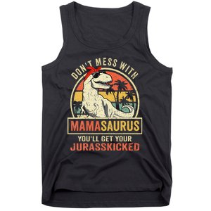 Dont Mess With Mamasaurus Youll Get Jurasskicked Mothers Day Tank Top