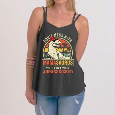 Dont Mess With Mamasaurus Youll Get Jurasskicked Mothers Day Women's Strappy Tank