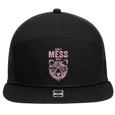 DonT Mess With Mama Bear MotherS Day 7 Panel Mesh Trucker Snapback Hat