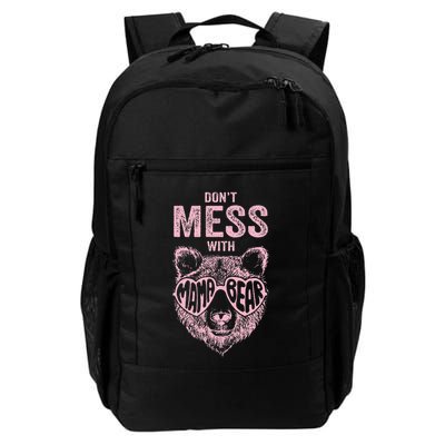 DonT Mess With Mama Bear MotherS Day Backpack