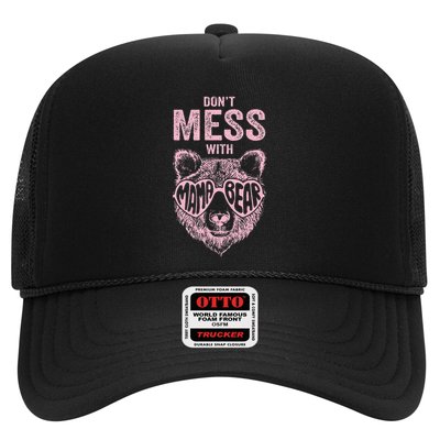 DonT Mess With Mama Bear MotherS Day Trucker Hat
