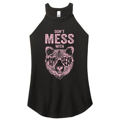 DonT Mess With Mama Bear MotherS Day Women's Perfect Tri Rocker Tank