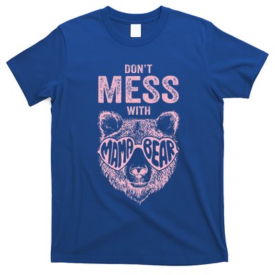 DonT Mess With Mama Bear MotherS Day T-Shirt
