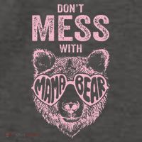 DonT Mess With Mama Bear MotherS Day Vector Backpack